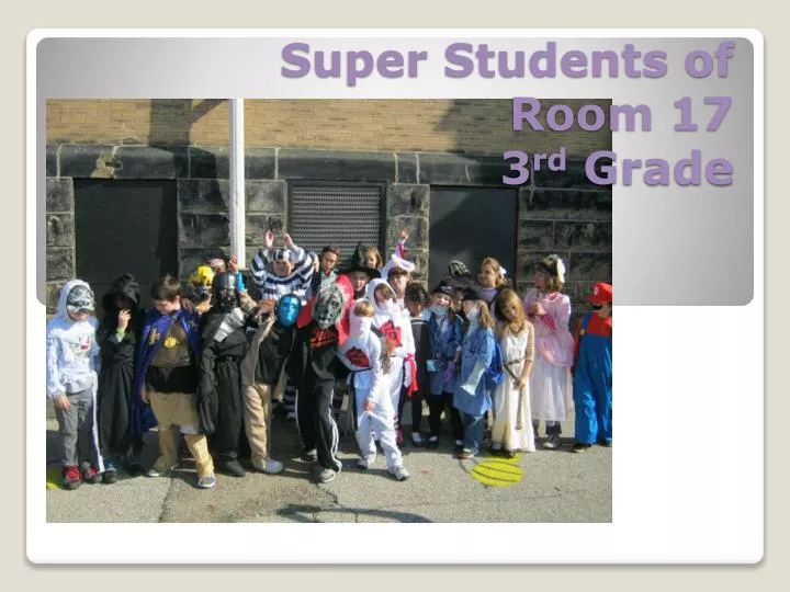 super students of room 17 3 rd grade