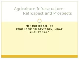 Agriculture Infrastructure: 		Retrospect and Prospects