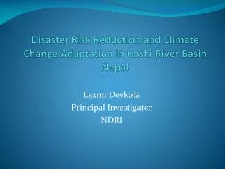 Disaster Risk Reduction and Climate Change Adaptation in Koshi River Basin Nepal