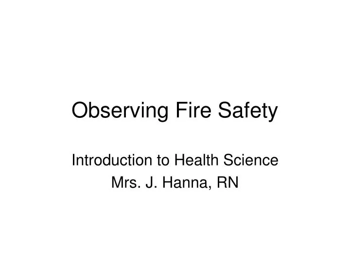 observing fire safety
