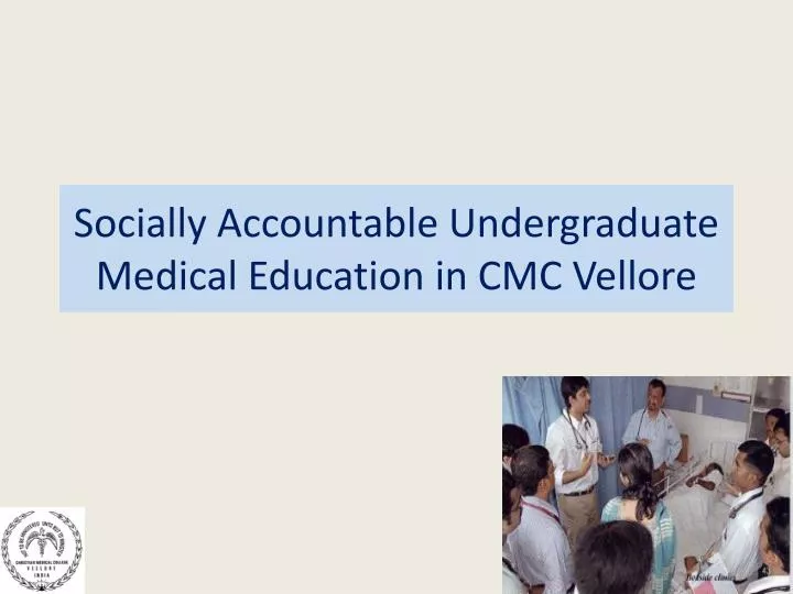 socially accountable undergraduate medical education in cmc vellore