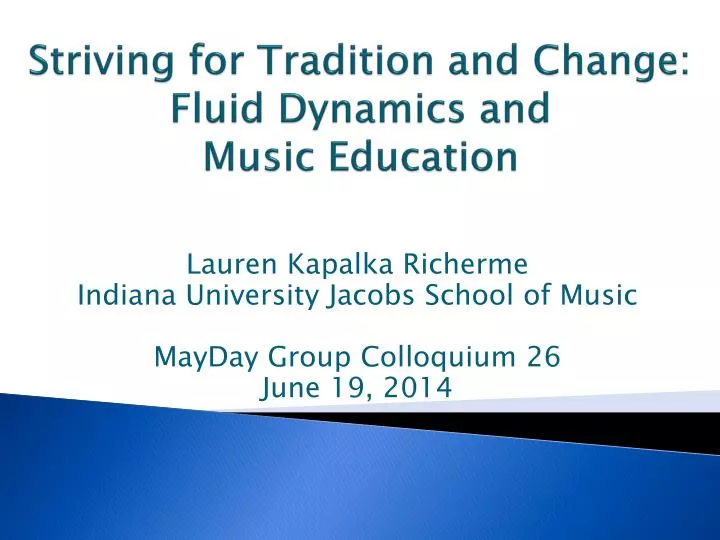 striving for tradition and change fluid dynamics and music education