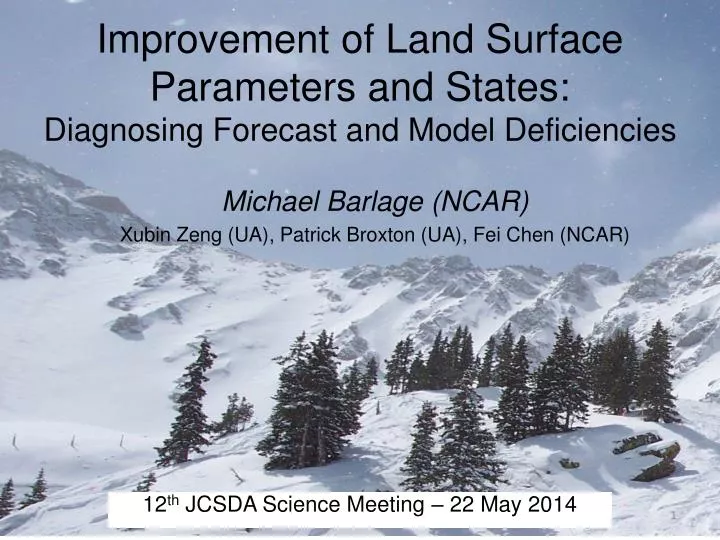 improvement of land surface parameters and states diagnosing forecast and model deficiencies