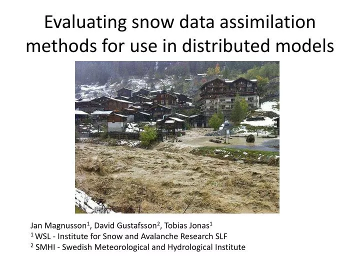 evaluating snow data assimilation methods for use in distributed models