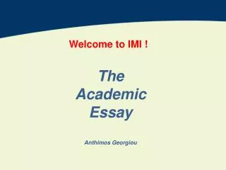 The Academic Essay Anthimos G eorgiou