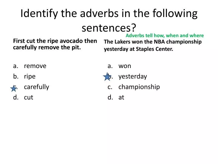 identify the adverbs in the following sentences