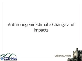 Anthropogenic Climate Change and Impacts