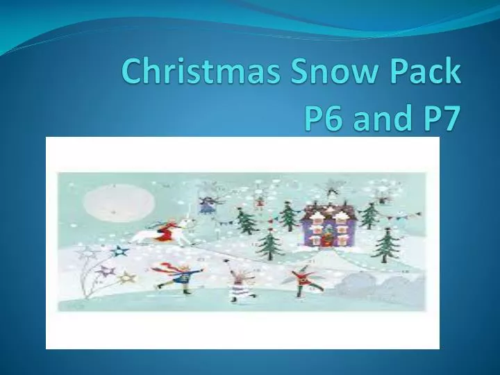 christmas snow pack p6 and p7
