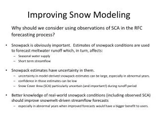 Improving Snow Modeling