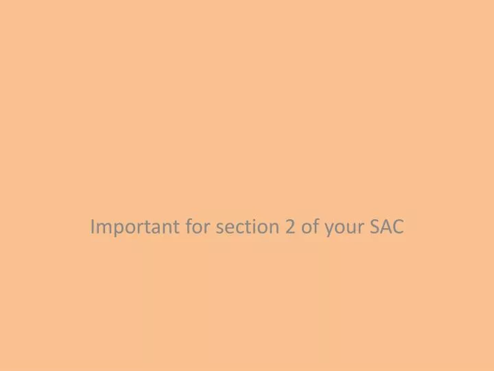 important for section 2 of your sac