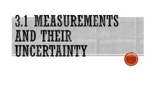 3.1 Measurements and their uncertainty