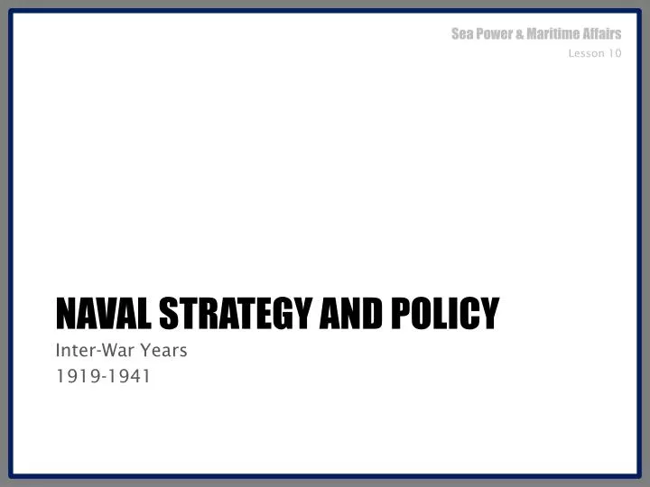 naval strategy and policy