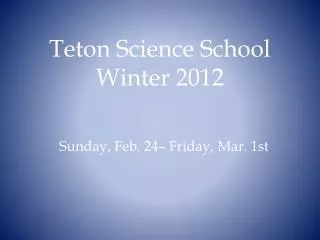 Teton Science School Winter 2012