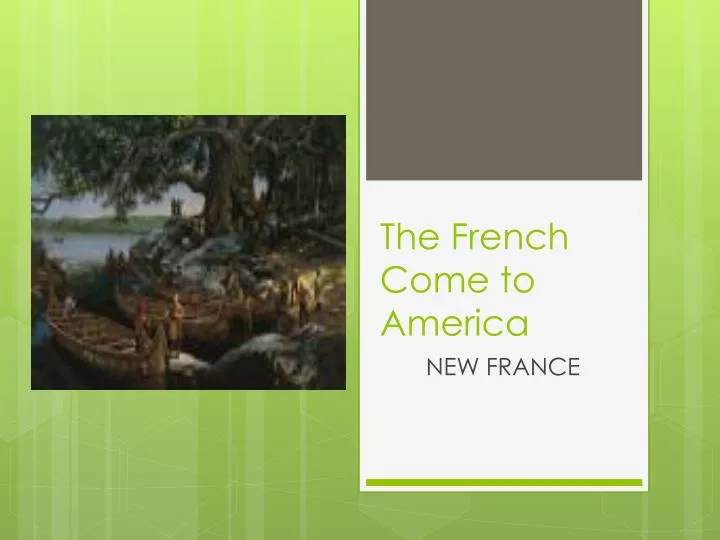 the french come to america