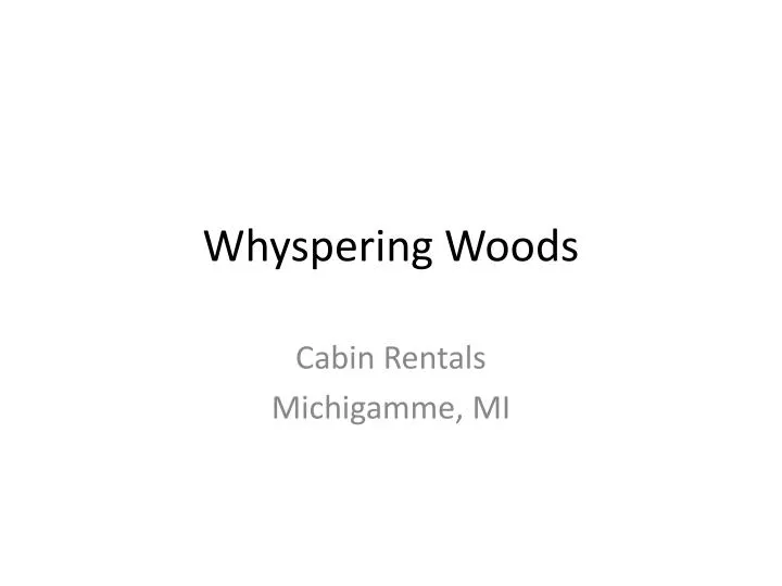 whyspering woods