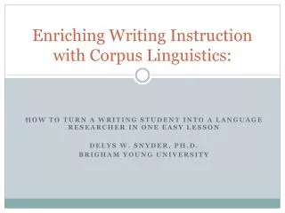 Enriching Writing Instruction with Corpus Linguistics: