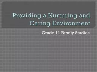 Providing a Nurturing and Caring Environment