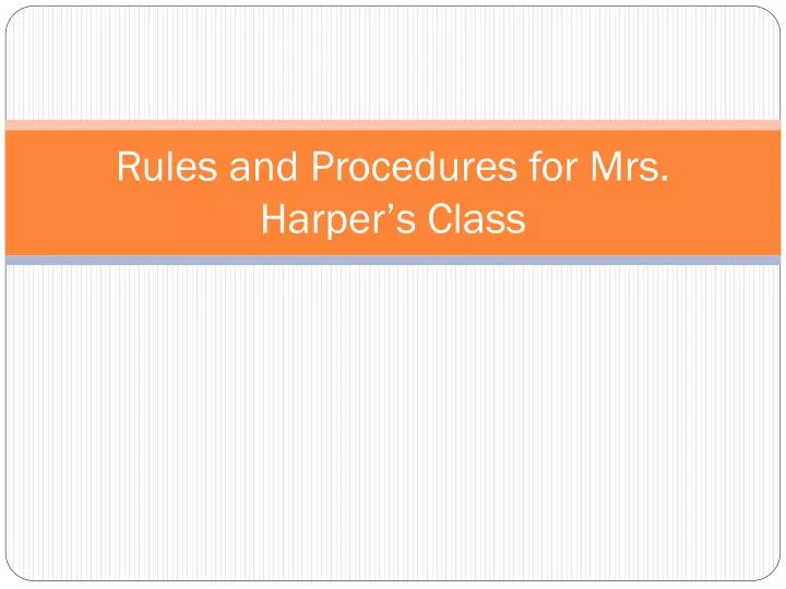 rules and procedures for mrs harper s class