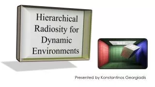 Hierarchical Radiosity for Dynamic Environments