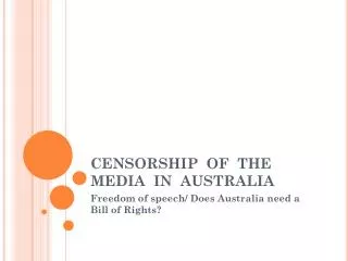 CENSORSHIP OF THE MEDIA IN AUSTRALIA