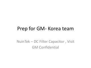 Prep for GM- Korea team