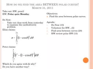 How do we find the area BETWEEN polar curves? March 31, 2011