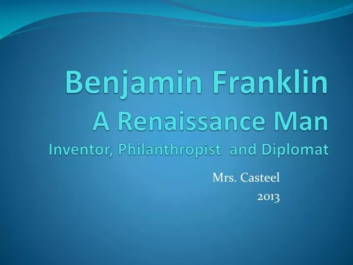 benjamin franklin a renaissance man inventor philanthropist and diplomat