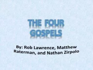 By : Rob Lawrence, Matthew Raterman, and Nathan Zirpolo