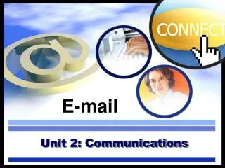 Unit 2: Communications