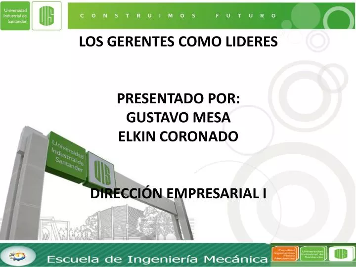 los gerentes como lideres presentado por gustavo mesa elkin coronado direcci n empresarial i