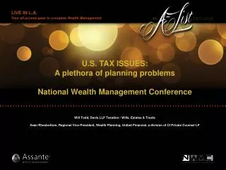 U.S. TAX ISSUES: A plethora of planning problems National Wealth Management Conference