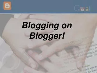 Blogging on Blogger !