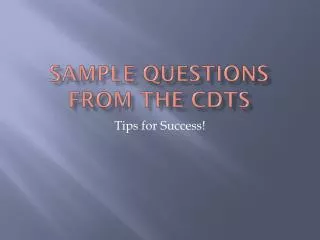 Sample Questions from the CDTs