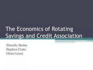 The Economics of Rotating Savings and Credit Association