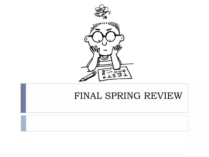 final spring review