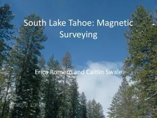 South Lake Tahoe: Magnetic Surveying