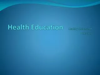 Health Education Healthy Choices and Behaviors