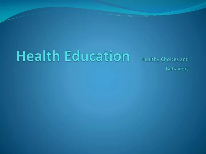 health education healthy choices and behaviors