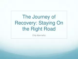 The Journey of Recovery: Staying On the Right Road