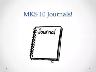 MKS 10 Journals!