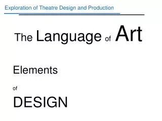 Exploration of Theatre Design and Production
