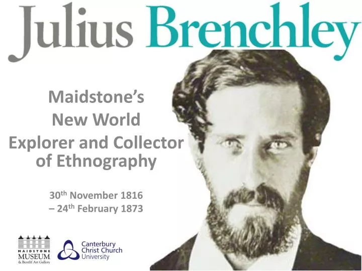 maidstone s new world explorer and collector of ethnography 30 th november 1816 24 th february 1873