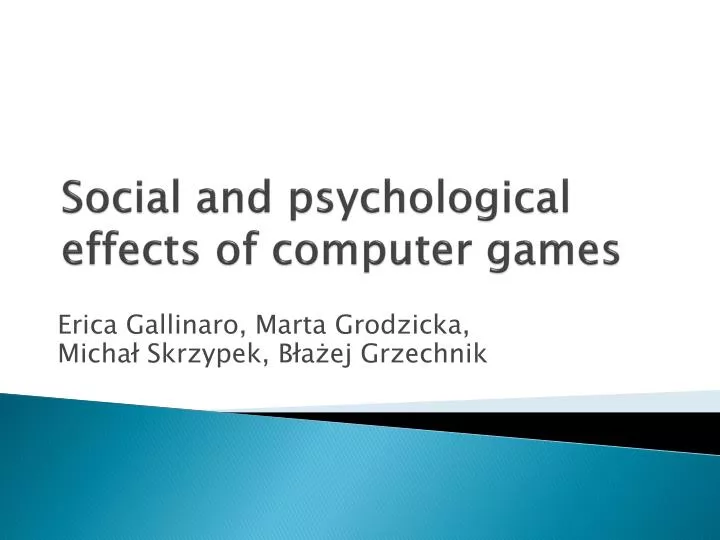 social and psychological effects of computer games