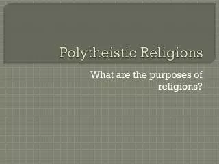 Polytheistic Religions