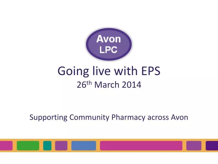going live with eps 26 th march 2014