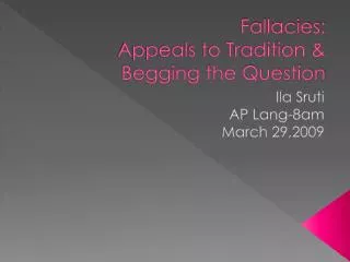 Fallacies: Appeals to Tradition &amp; Begging the Question