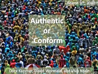 Authentic or `Conform