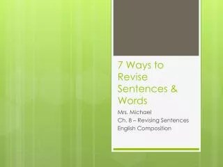 7 Ways to Revise Sentences &amp; Words