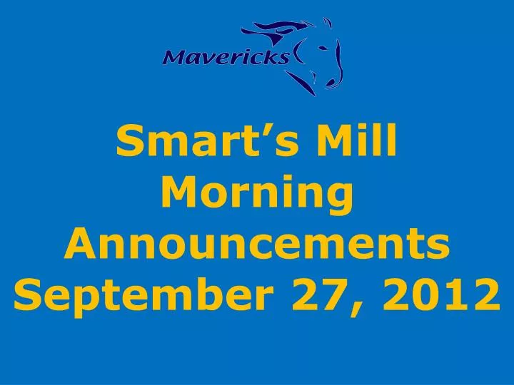 smart s mill morning announcements september 27 2012