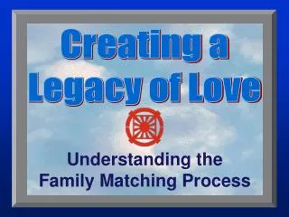 Creating a Legacy of Love